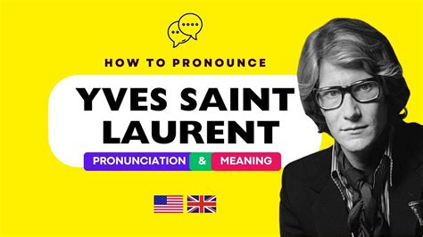 proper way to pronounce yves saint laurent